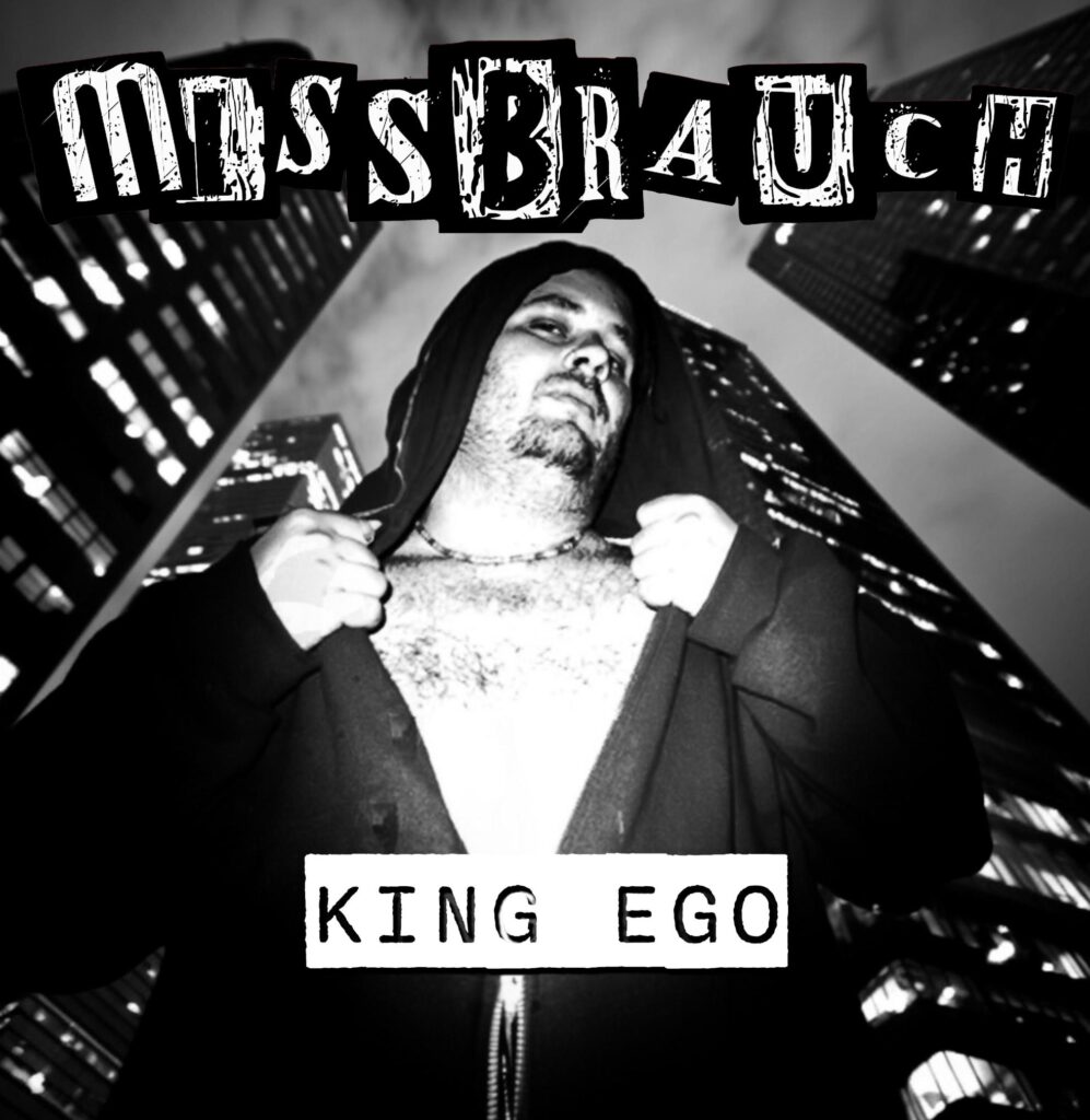„King Ego“ – MISSBRAUCH